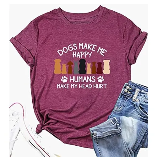 Dogs Make Me Happy Humans Make My Head Hurt T-Shirt for Women Cute Dog Paw Graphic Tees Dog Lover Gift Shirt