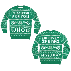 I'm A Sleigh For You Holiday Sweater